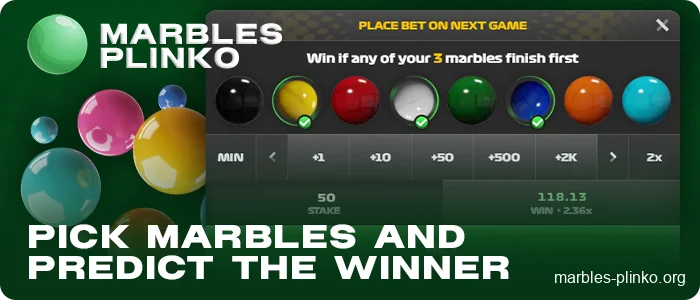 Pick a marble and place your bet in Marbles Plinko