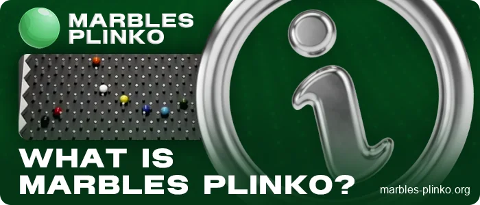 About the Marbles Plinko game - detailed information