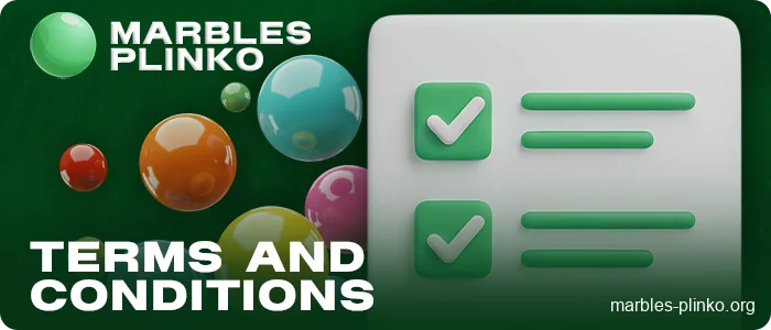 About the Terms and Conditions of the Marbles Plinko